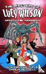 Walton, Steven, Russell, Shaun - The Mystery of Lucy Wilson: Apocalypse Tomorrow