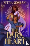 Gosrani, Zeena - This Dark Heart