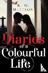 Mittson, R.W. - Diaries of a Colourful Life