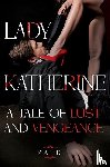 Rafe - Lady Katherine: A Tale of Lust and Vengeance
