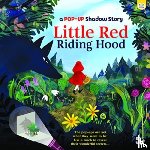 Robertson, Eve - A Pop-Up Shadow Story Little Red Riding Hood