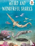 Griffin, Annabel - WEIRD AND WONDERFUL SHARKS