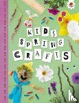Kington, Emily - KIDS SPRING CRAFTS
