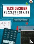 Moore, Dr. Gareth - TECH DECODER PUZZLES FOR KIDS PUZZLES FOR KIDS