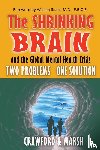 Crawford, Michael A, Marsh, David E - The Shrinking Brain