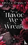 Steele, Becca - The Havoc We Wreak