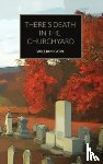 Gore, William - There's Death in the Churchyard
