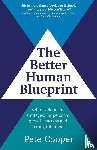 Cooper, Pete - The Better Human Blueprint