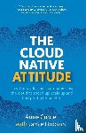 Currie, Anne, Dobson, Jamie - The Cloud Native Attitude