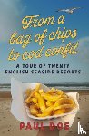 Doe, Paul - From a bag of chips to cod confit