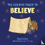 Gilna, David - The Boy Who Dared to Believe