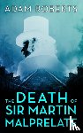 Roberts, Adam - The Death of Sir Martin Malprelate
