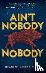 Ellett, Heather Harper - Ain't Nobody, Nobody