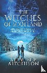 Aitchison, Steven P - The Witches of Scotland