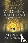 Aitchison, Steven P - The Witches of Scotland