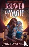 Wolfhart, Jenna - Wolfhart, J: Brewed in Magic