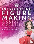 Hopkinson, Zoe - Zoe's Fancy Cakes: Introducing Figure Making