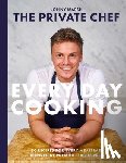 Marsh, Jonny - The Private Chef - Everyday Cooking