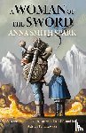 Smith Spark, Anna - A Woman of the Sword