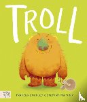 Stickley, Frances - Troll: The Times Children's Book of the Week