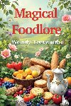 Trevennor, Wendy - Magical Foodlore