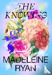 Ryan, Madeleine - The Knowing
