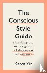 Yin, Karen - The Conscious Style Guide