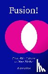 Coles, Alex - Fusion!: From Alice Coltrane to Moor Mother