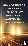 Tremblay, Roland Michel - New Age Physics