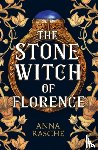 Rasche, Anna - The Stone Witch of Florence