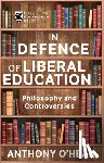O’Hear, Anthony - In Defence of Liberal Education