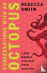 Smith, Rebecca - Conversations with an Octopus