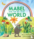 Stewart, Paul - Mabel and the Big Wide World