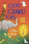 Williams, Kate - Squeak! Squawk! Roar!