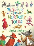 Mayhew, James - My Book of Classic Nursery Tales