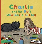 Spence, Dr Ruth - Charlie and the Dog Who Came to Stay