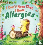 Kinsella, Katie - I Can't Have That, I Have Allergies