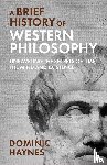 Haynes, Dominic - A Brief History of Western Philosophy