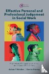 Weekes, Arlene, Harvey, Denise - Effective Personal and Professional Judgement in Social Work
