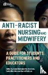  - Anti-Racist Nursing and Midwifery