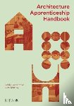 Goodricke, Daniel, Murray, Luke - Architecture Apprenticeship Handbook