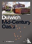 Davis, Paul, Kendall, Elisabeth, McInnes, Ian, Samy, Catherine - Dulwich: Mid-Century Oasis