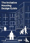 Habinteg Housing Association - The Inclusive Housing Design Guide