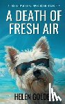 Golden, Helen - A Death Of Fresh Air