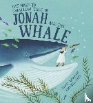 Denham, Joyce - The Hard to Swallow Tale of Jonah and the Whale