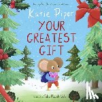 Piper, Katie - Your Greatest Gift