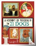 Gould, Nia - A History of Portraits in 21 Dogs