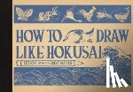 Hokusai, Katsushika - How to Draw Like Hokusai