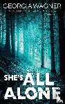 Wagner, Georgia - She's All Alone