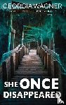 Wagner, Georgia - She Once Disappeared